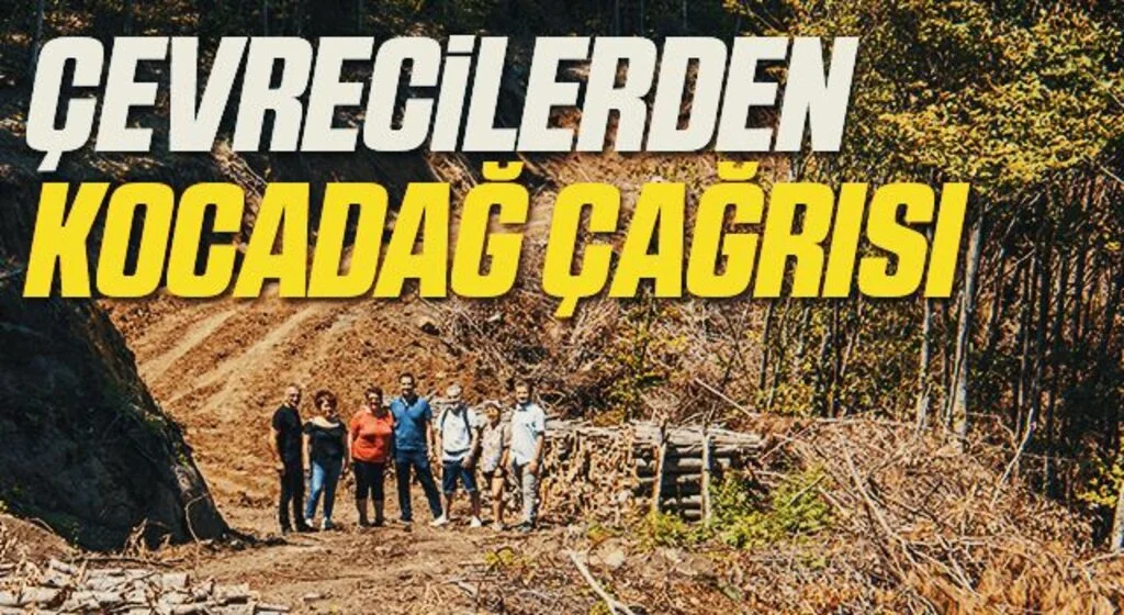 Çevrecilerden Kocadağ çağrısı