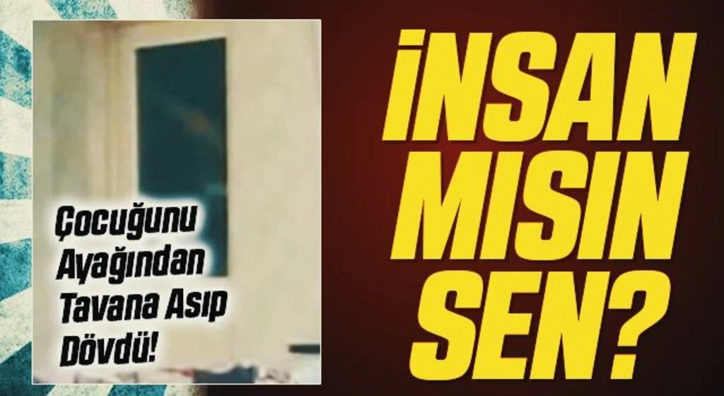 Çocuğunu tavana asarak döven baba, polisleri harekete geçirdi