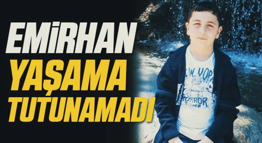 Emirhan yaşama tutunamadı