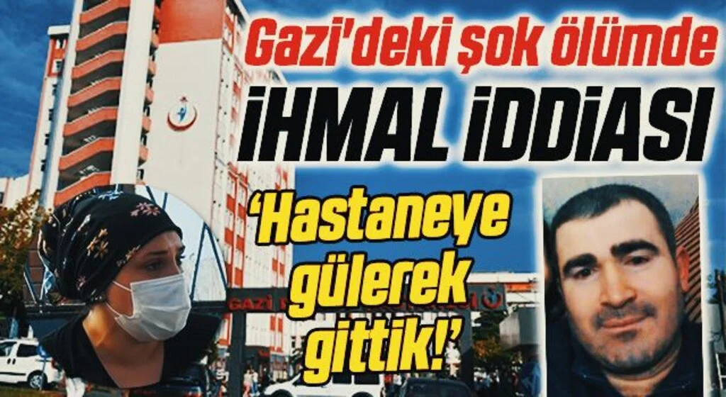 Gazi'deki şok ölümde İHMAL İDDİASI