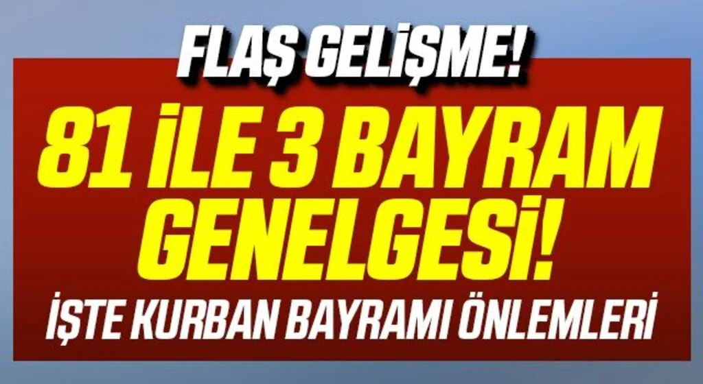 İçişleri Bakanlığı 81 ilin valiliğine 3 bayram genelgesi birden gönderdi