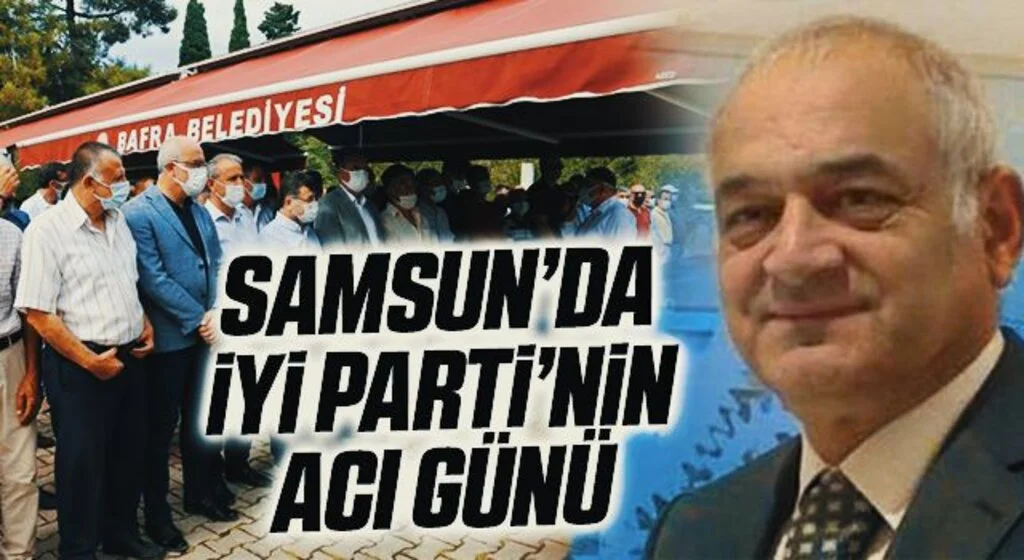 İYİ Parti'nin Acı Günü! Bafra Belediyesi Meclis Üyesi Recep Mutlu Son Yolculuğuna Uğurlandı