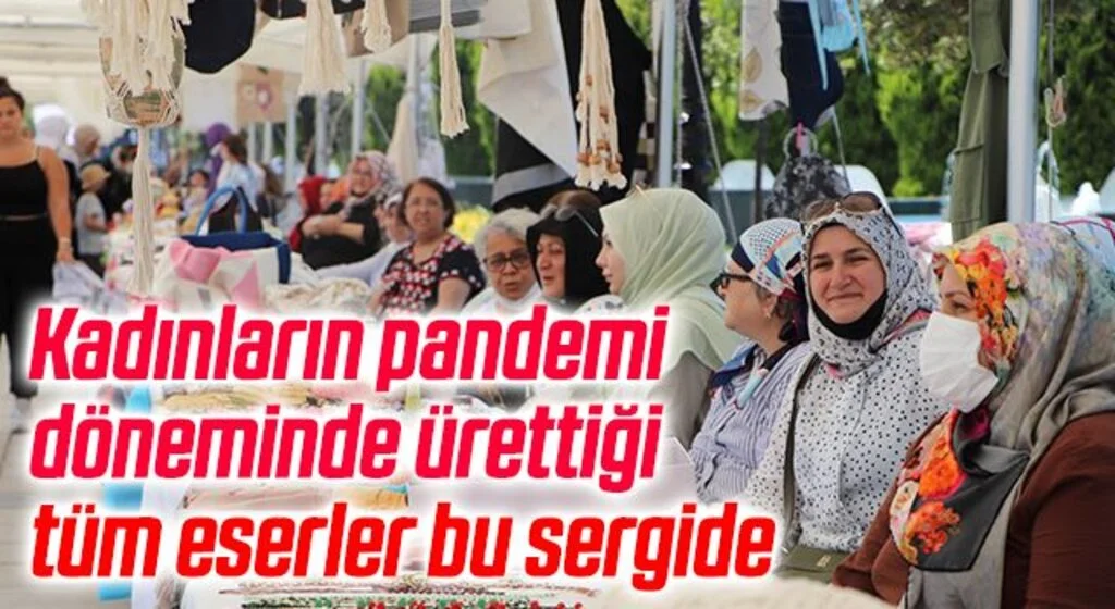 Kadınların pandemi döneminde ürettiği tüm eserler bu sergide