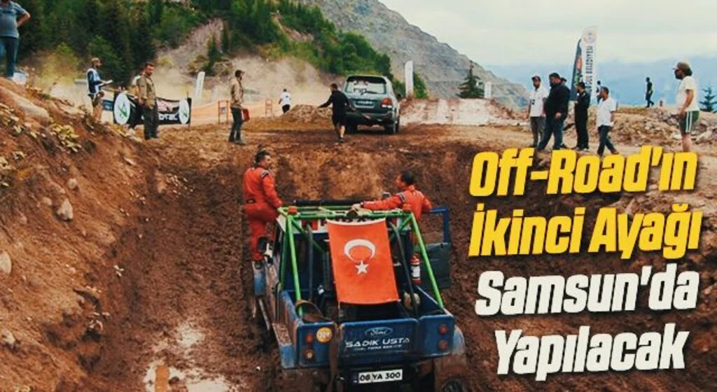 Off-Road'ın İkinci Ayağı Samsun'da Yapılacak