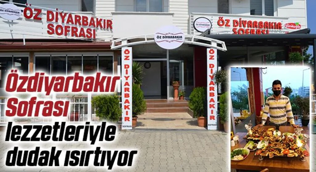 Özdiyarbakır Sofrası lezzetleriyle dudak ısırtıyor