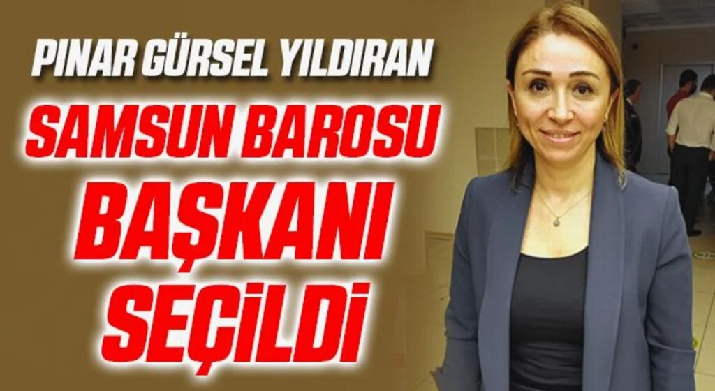 Pınar Gürsel Yıldıran Samsun Barosu Başkanı seçildi