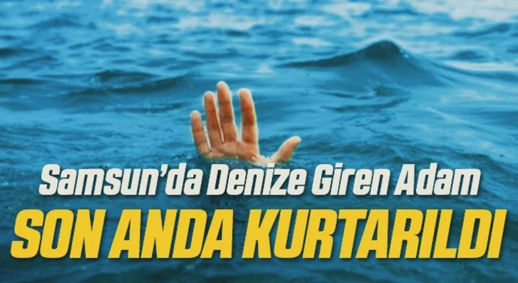Samsun'da denizde boğulma tehlikesi geçiren kişi hastaneye kaldırıldı