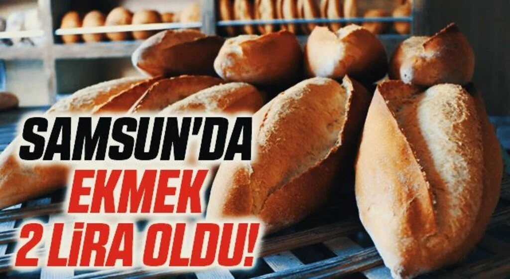 Samsun'da Ekmek 2 Lira Oldu!