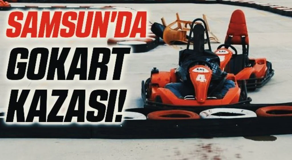 Samsun'da Gokart Kazası! 1 Yaralı