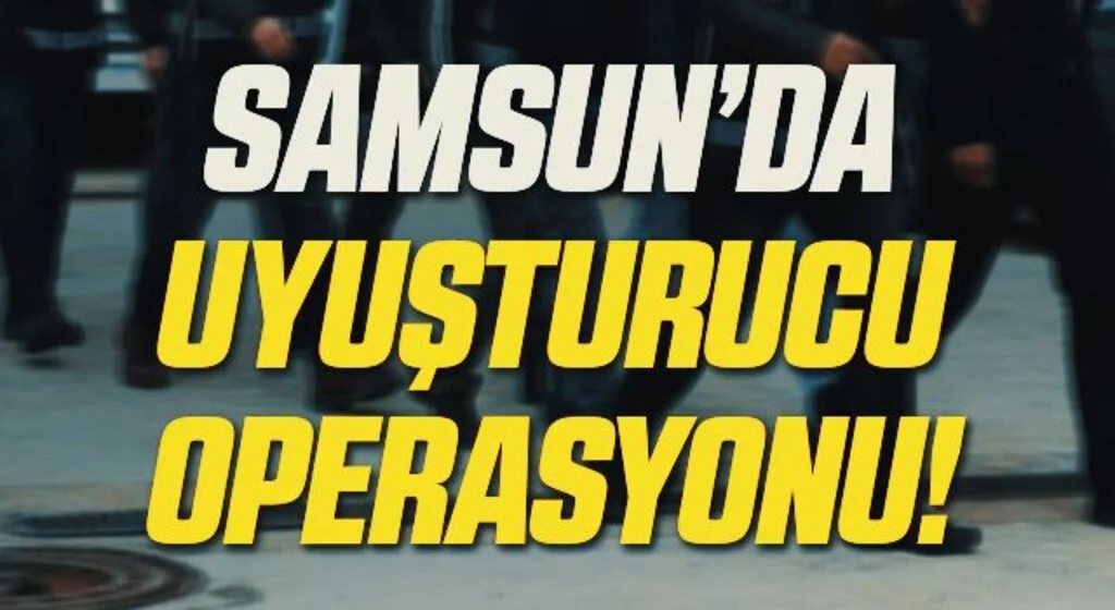 Samsun'da Uyuşturucu Operasyonu! 3 Gözaltı