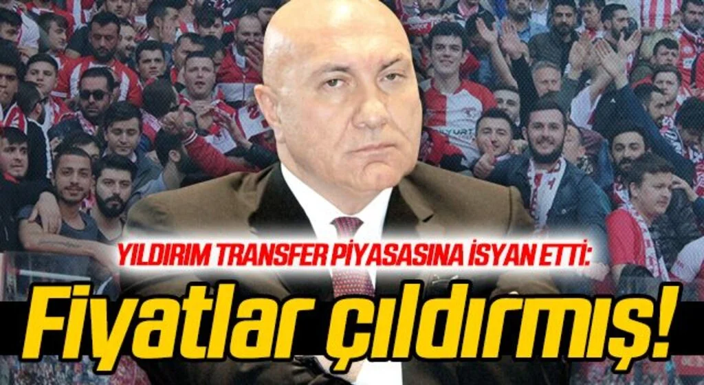 Samsunspor Başkanı Yıldırım transfer piyasasına isyan etti!