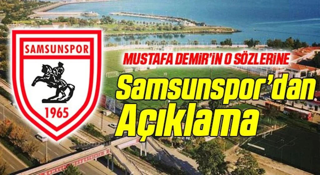 Samsunspor'dan Mustafa Demir Açıklaması