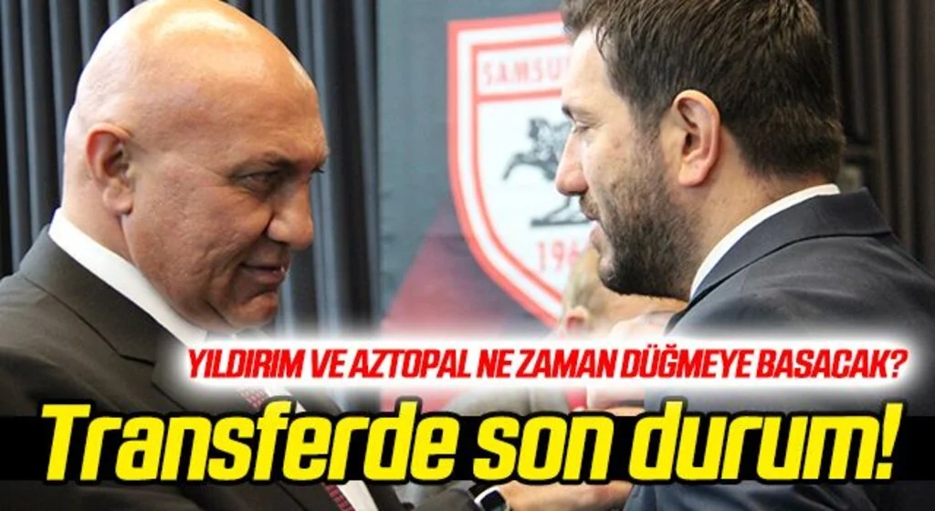 Samsunspor'un transfer çalışmalarında son durum...