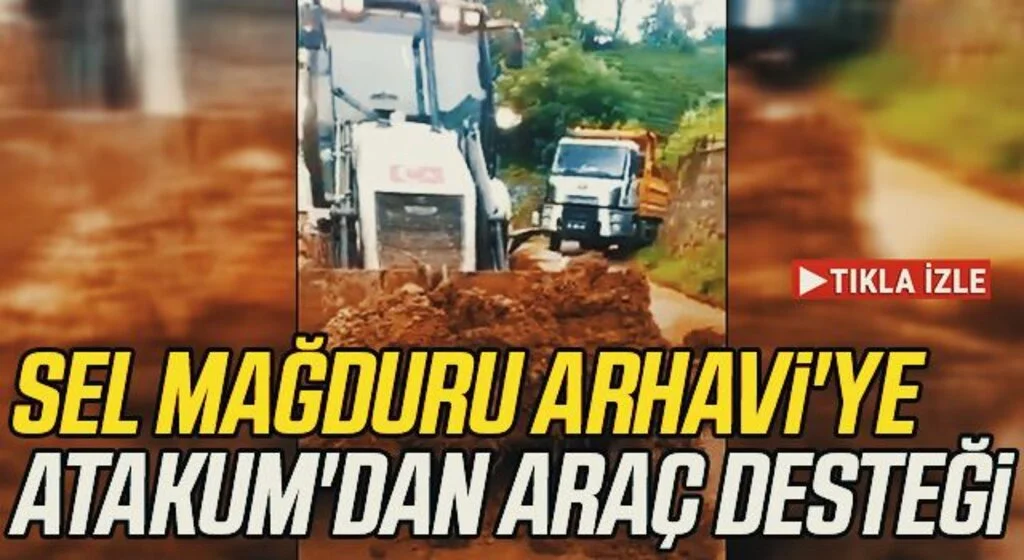 Sel mağduru Arhavi'ye Atakum'dan araç desteği