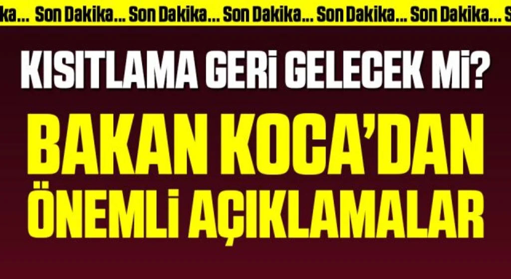 Son Dakika: Bilim Kurulu toplantısı sonrası Bakan Koca'dan önemli açıklamalar