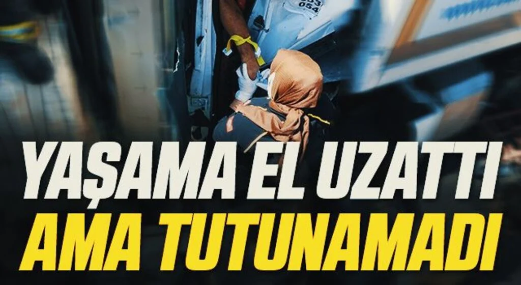 Yaşama el uzattı ama tutunamadı