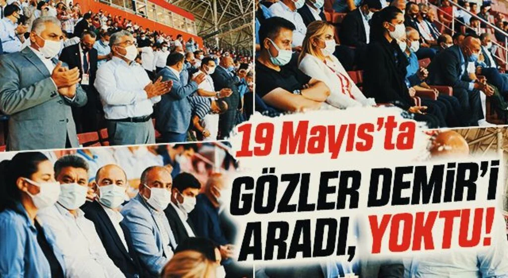 19 Mayıs'ta Gözler Demir'i Aradı, Yoktu!