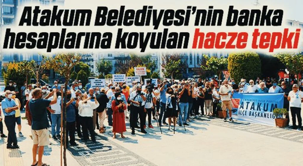 Atakum Belediyesi’nin banka hesaplarına koyulan hacze tepki