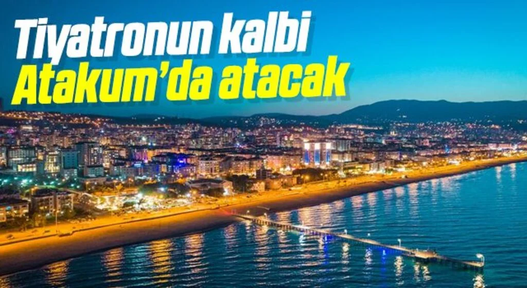 Atakum’da 'Tiyatro Köyü' buluşması