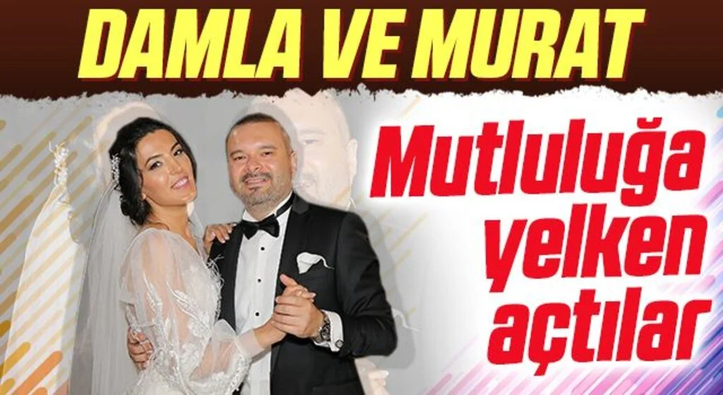 Damla ve Murat Mutluluğa yelken açtılar