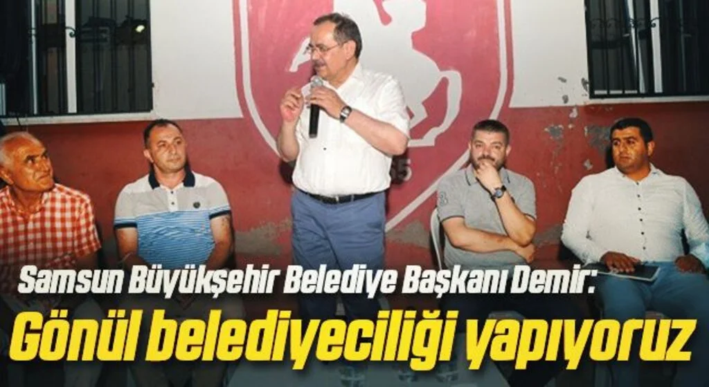 Demir: Gönül belediyeciliği yapıyoruz