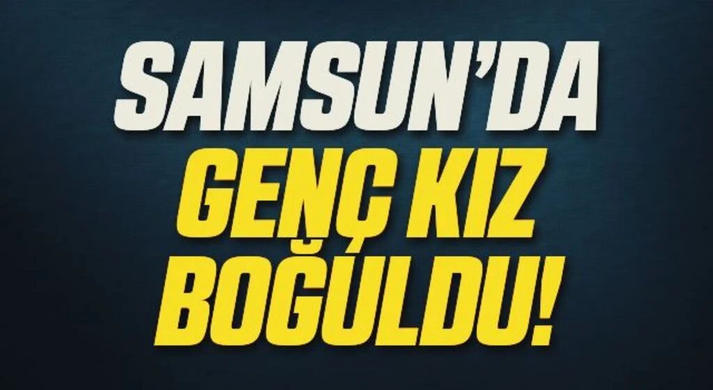 Denizde boğulma tehlikesi geçiren 16 yaşındaki kız hayatını kaybetti