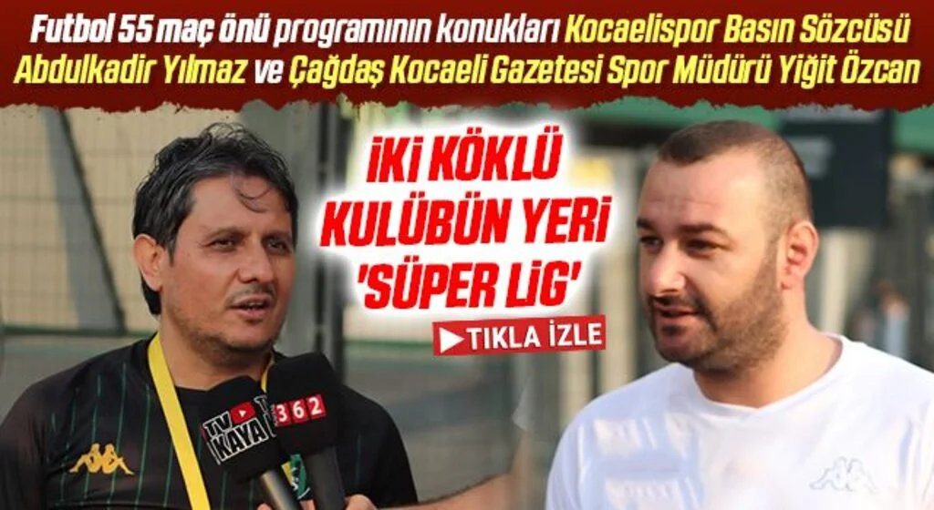 Futbol55 ekibi Kocaeli Stadyumu'nun önünde karşılaşmanın nabzını tuttu; İKİ KÖKLÜ KULÜBÜN YERİ 'SÜPER LİG'