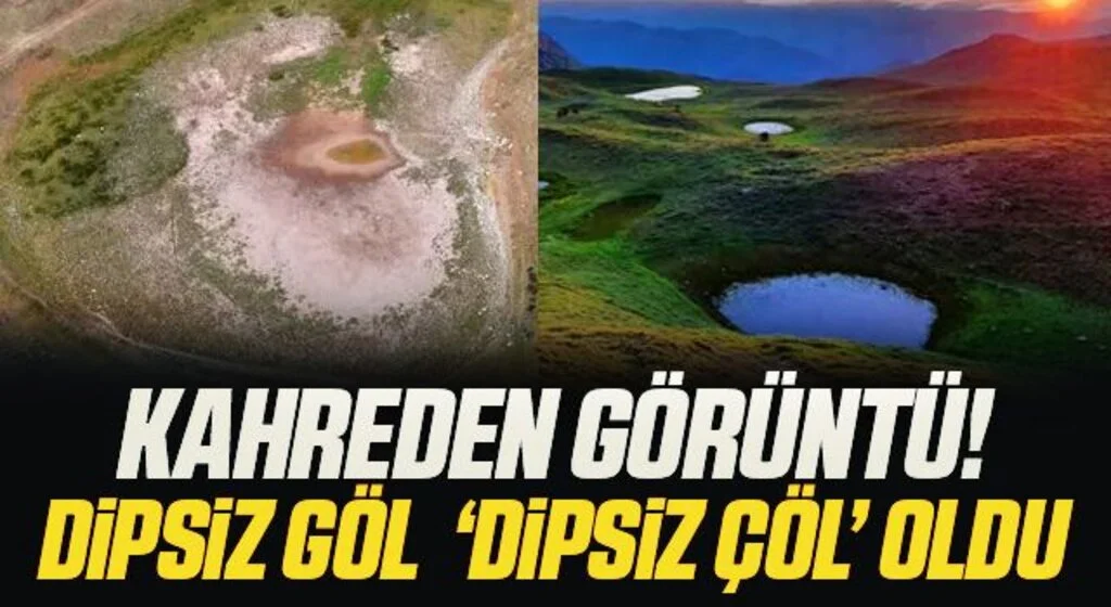 Gümüşhane'de kahreden görüntü! Dipsiz Göl “Dipsiz Çöl” oldu