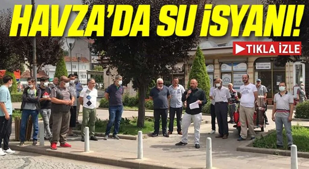 Havza'da Su İsyanı!