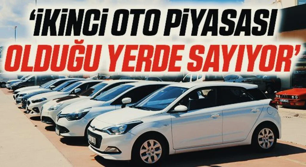 Kınık: "İkinci oto piyasası olduğu yerde sayıyor"