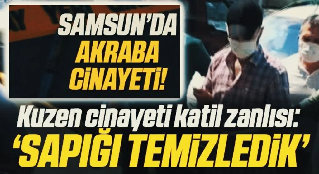 Kuzen cinayeti katil zanlısı: "Sapığı temizledik"