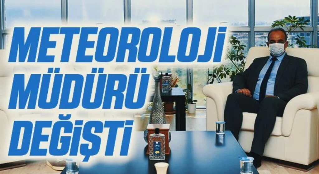 Meteoroloji Müdürü değişti