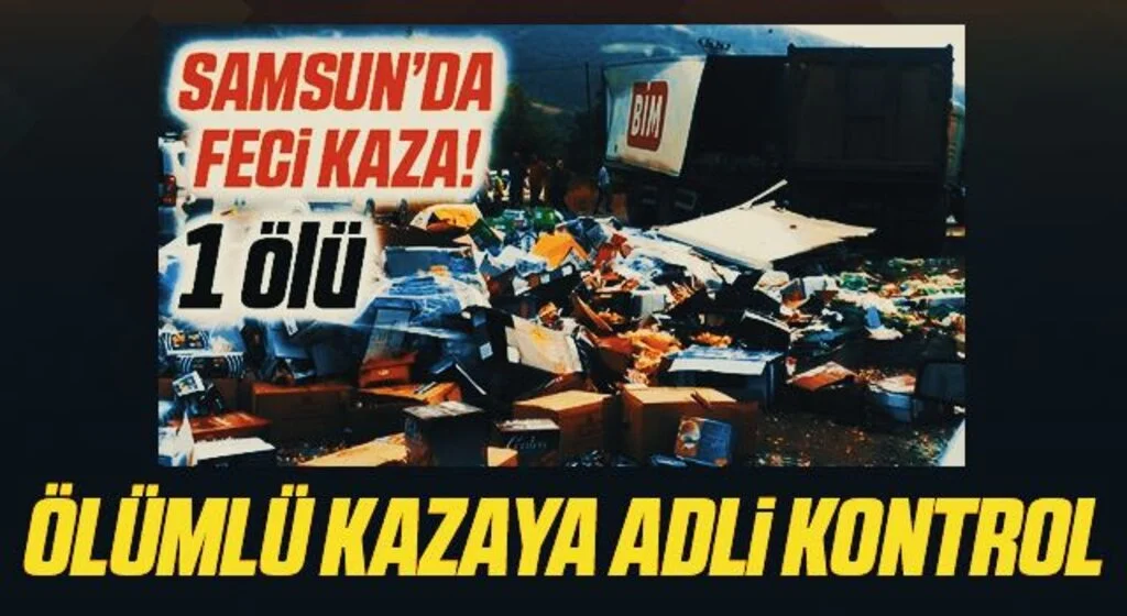 Ölümlü kazaya karışan tır sürücüsüne adli kontrol