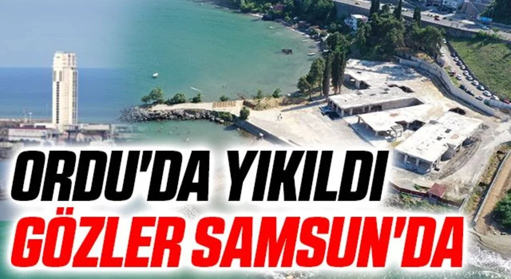 Ordu'da yıkıldı gözler Samsun'da