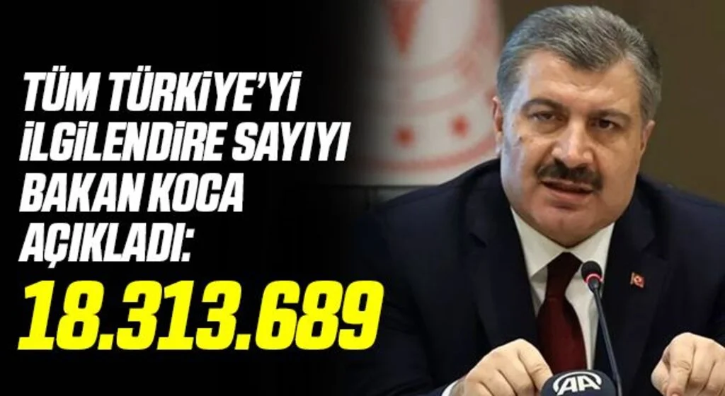 Sağlık Bakanı Koca, aşı yaptırmayanların sayısını açıkladı