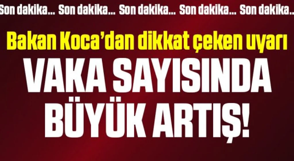 Sağlık Bakanı Koca kritik tabloyu paylaştı! İşte 2 Ağustos 2021 güncel corona virüsü (koronavirüs) verileri… Dikkat çeken uyarı