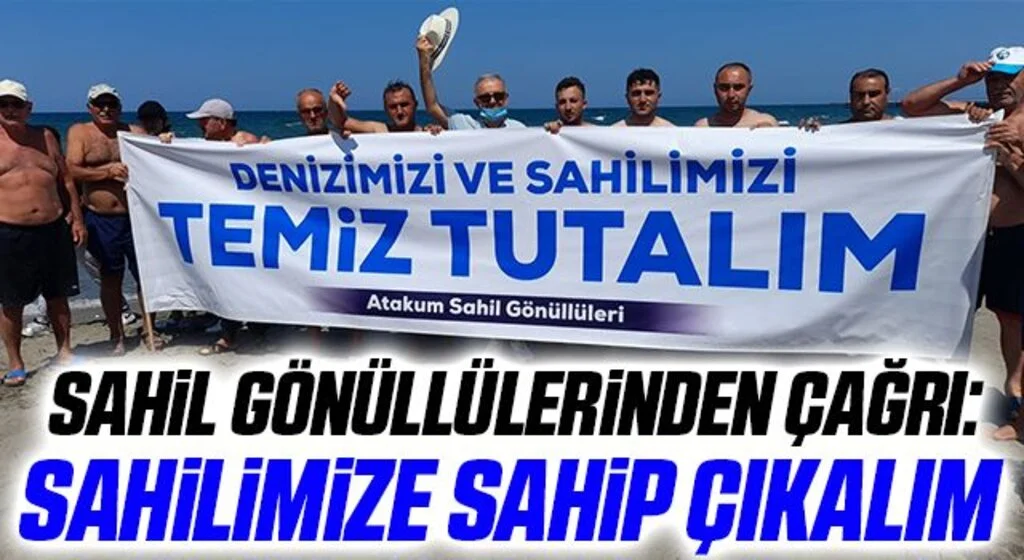 Sahil gönüllülerinden çağrı: SAHİLİMİZE SAHİP ÇIKALIM 