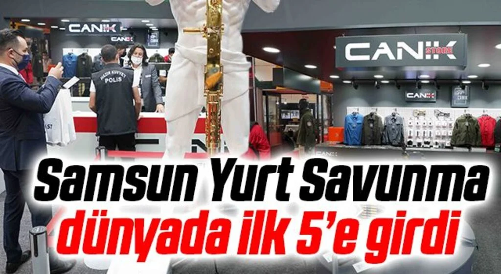 Samsun Yurt Savunma dünyada ilk 5’e girdi