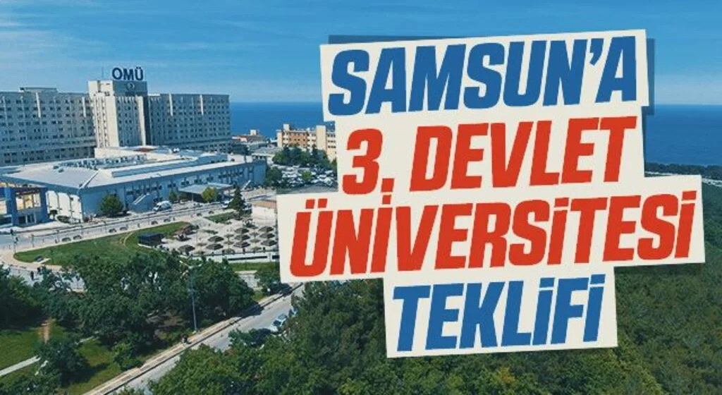 Samsun'a 3. Devlet Üniversitesi Teklifi