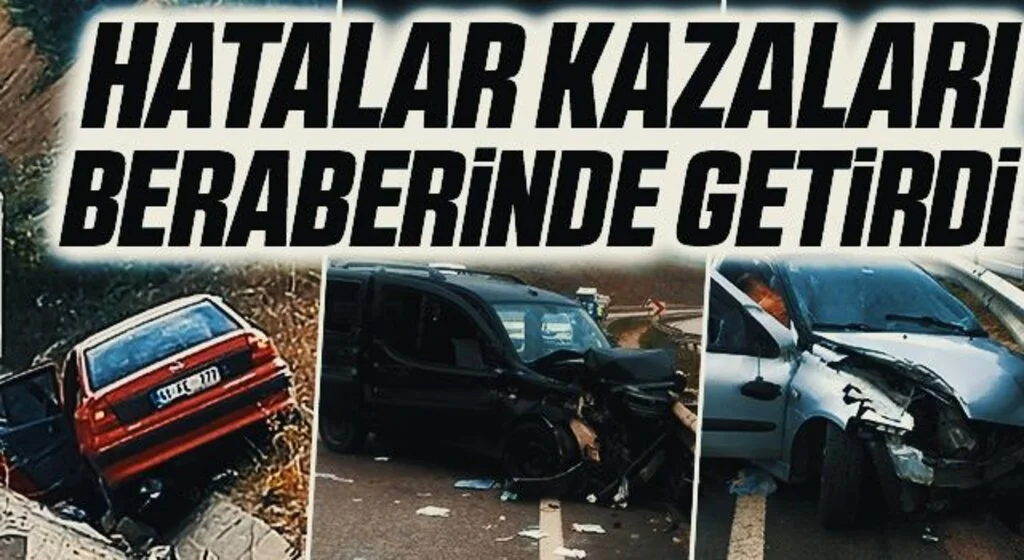 Samsun'da Hatalar kazaları beraberinde getirdi