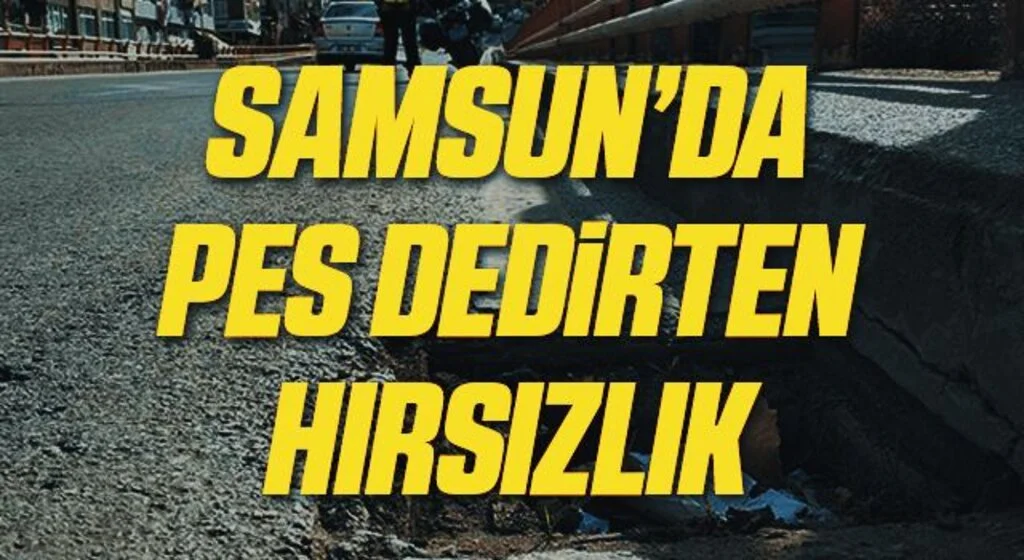 Samsun'da Hırsızlar yağmur mazgallarını çaldı