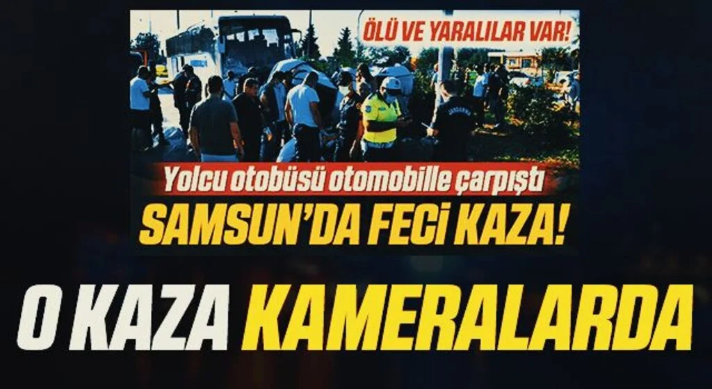 Samsun'da Ölümlü Kaza Kameralarda