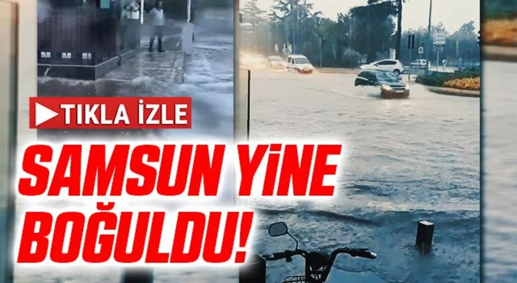 Samsun'da Şiddetli Sağanak Yağış!