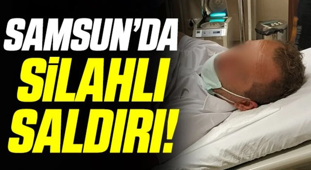 Samsun'da silahlı saldırı: 1 yaralı