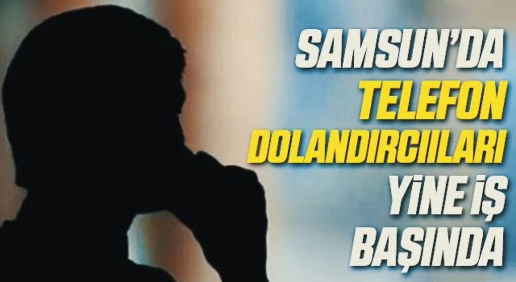 Samsun'da Telefonla 14 bin lira dolandırıldı