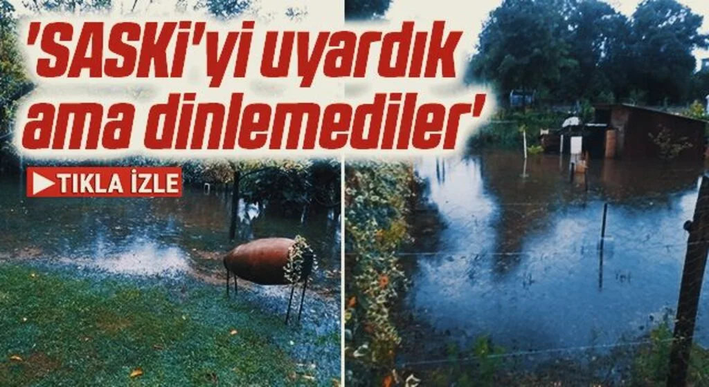 'SASKİ'yi uyardık ama dinlemediler'