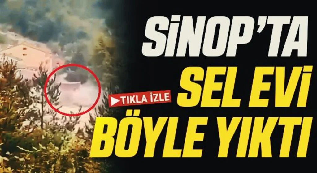 Sinop’ta sel suları evi böyle yıktı