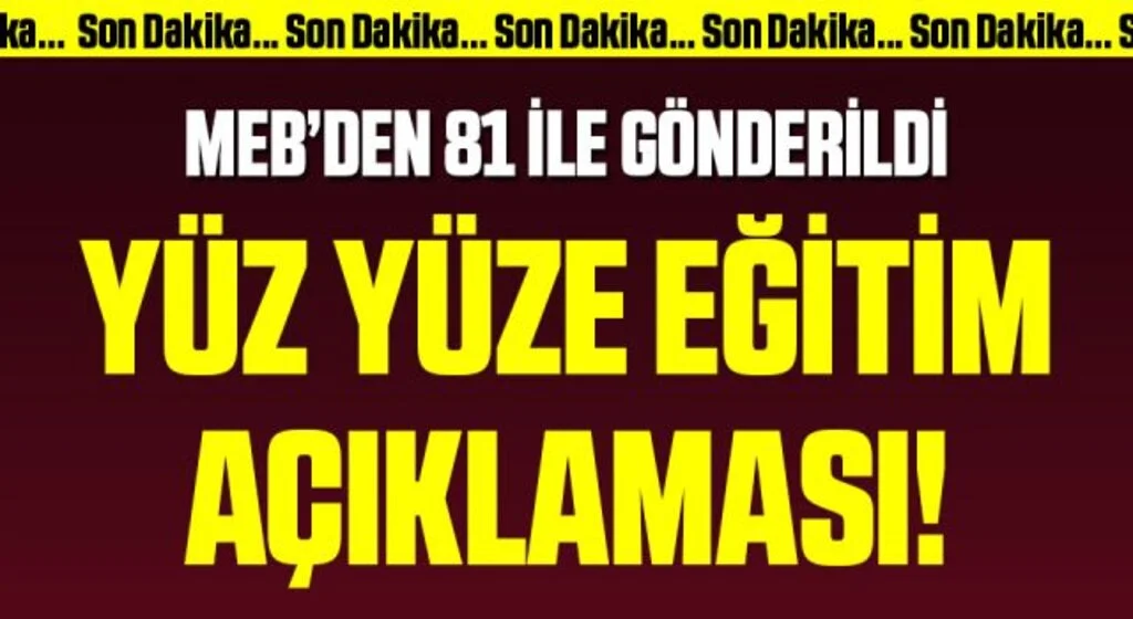 Son Dakika: MEB'den 81 ile yüz yüze eğitim için hazırlık talimatı
