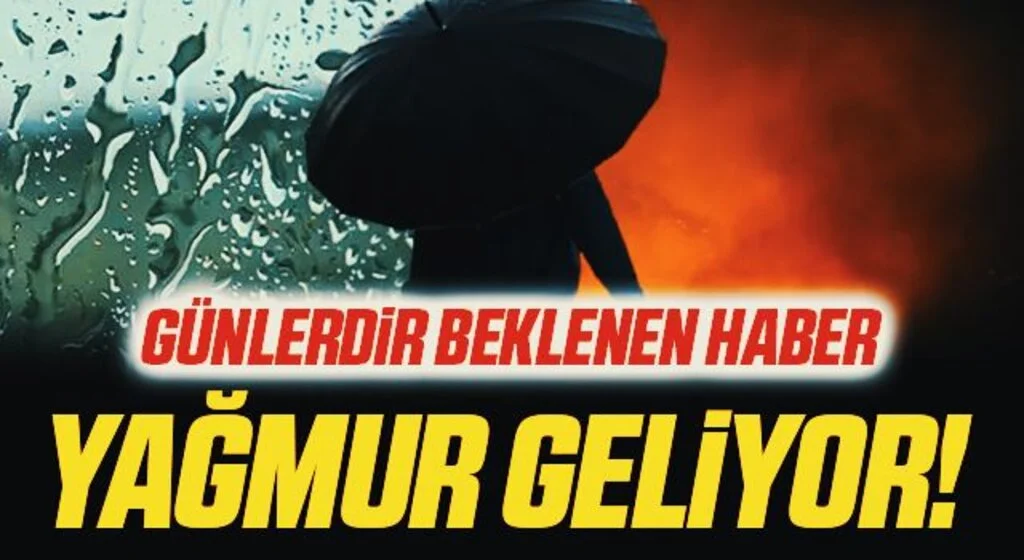 Son Dakika: Meteoroloji'den beklenen haber! Yağış Cumartesi günü geliyor