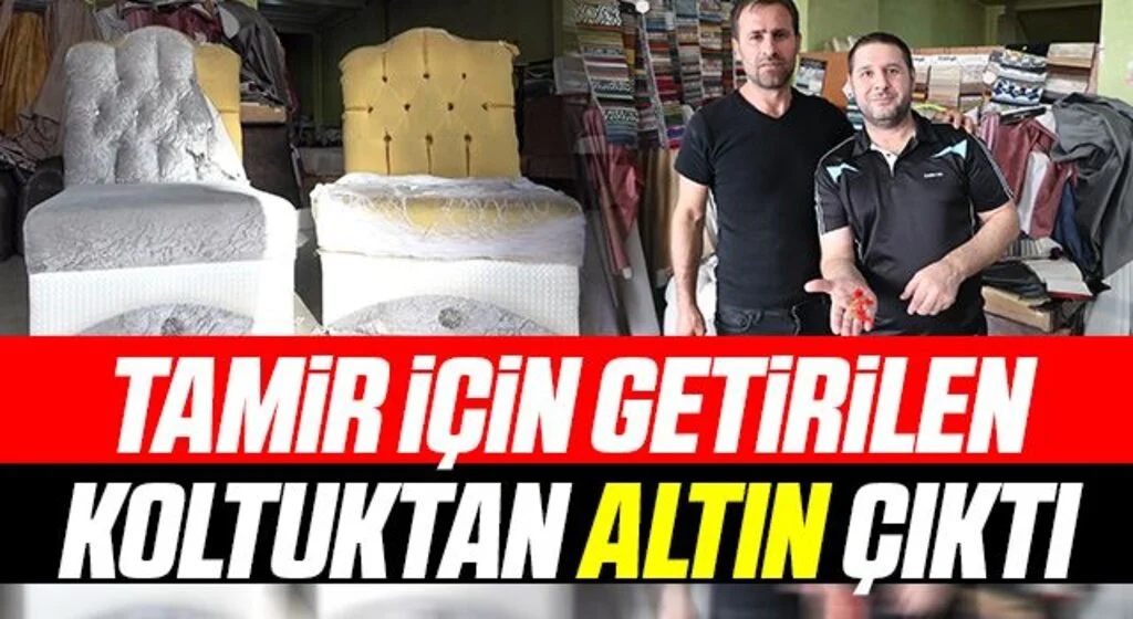 Tamir için getirilen koltuktan altın çıktı